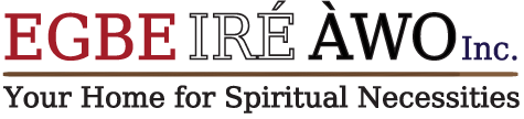 Image which reads “Egbe Iré Àwo Inc. Your Home For Spiritual Necessities”